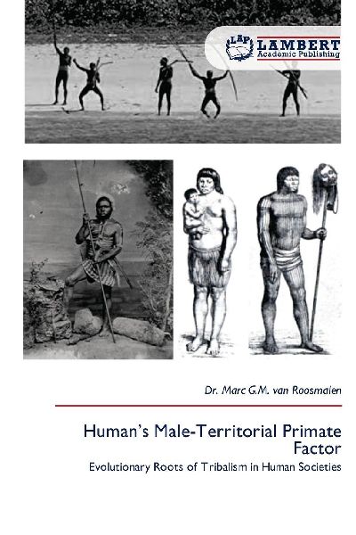 Humans Male-Territorial Primate Factor: Evolutionary Roots of Tribalism in Human Societies
