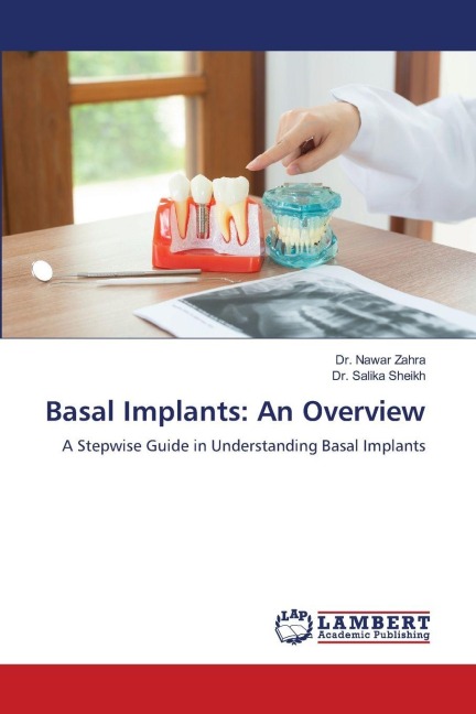Basal Implants: An Overview: A Stepwise Guide in Understanding Basal Implants
