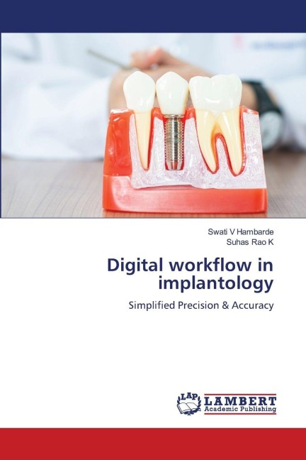 Digital workflow in implantology: Simplified Precision & Accuracy