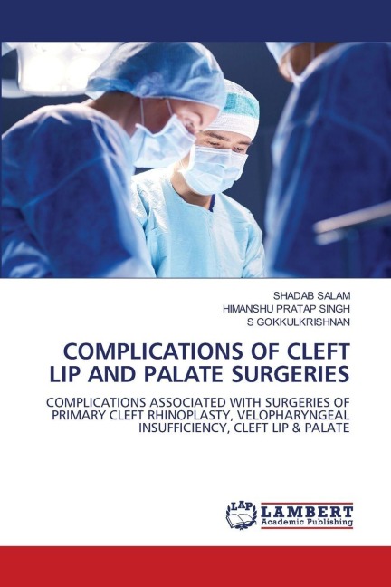COMPLICATIONS OF CLEFT LIP AND PALATE SURGERIES: COMPLICATIONS ASSOCIATED WITH SURGERIES OF PRIMARY CLEFT RHINOPLASTY, VELOPHARYNGEAL INSUFFICIENCY, CLEFT LIP & PALATE