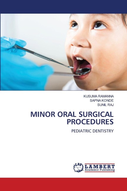 MINOR ORAL SURGICAL PROCEDURES: PEDIATRIC DENTISTRY