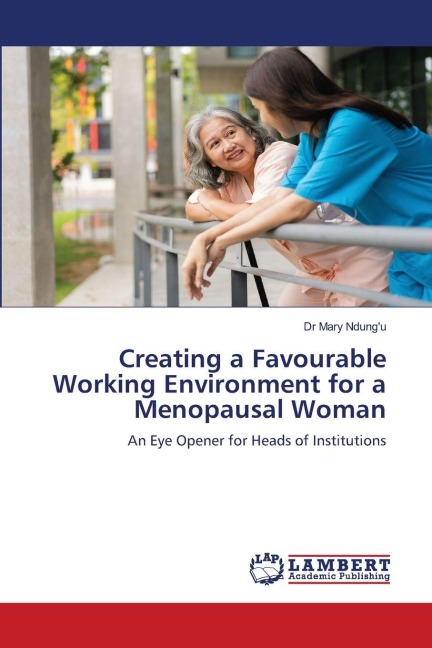 Creating a Favourable Working Environment for a Menopausal Woman: An Eye Opener for Heads of Institutions