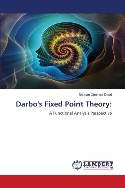 Darbos Fixed Point Theory:: A Functional Analysis Perspective