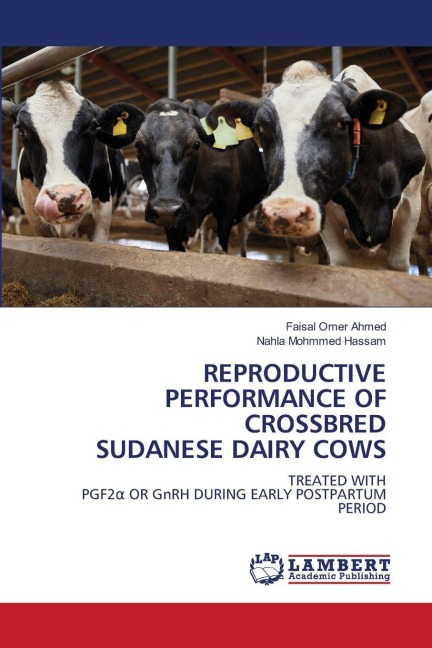 REPRODUCTIVE PERFORMANCE OF CROSSBRED SUDANESE DAIRY COWS: TREATED WITHPGF2¿ OR GnRH DURING EARLY POSTPARTUMPERIOD