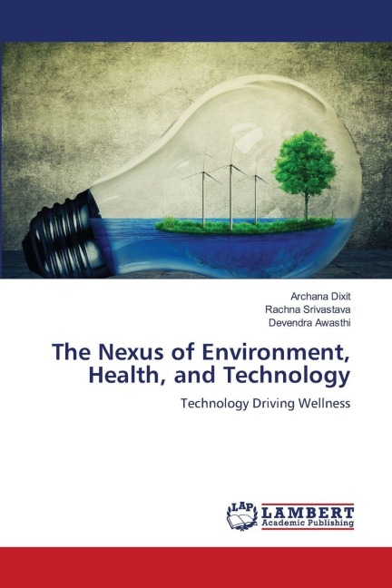 The Nexus of Environment, Health, and Technology: Technology Driving Wellness