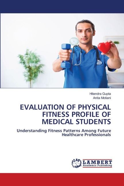 EVALUATION OF PHYSICAL FITNESS PROFILE OF MEDICAL STUDENTS: Understanding Fitness Patterns Among Future Healthcare Professionals