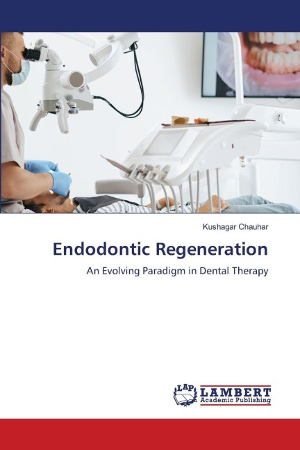 Endodontic Regeneration: An Evolving Paradigm in Dental Therapy