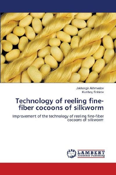 Technology of reeling fine-fiber cocoons of silkworm: Improvement of the technology of reeling fine-fiber cocoons of silkworm