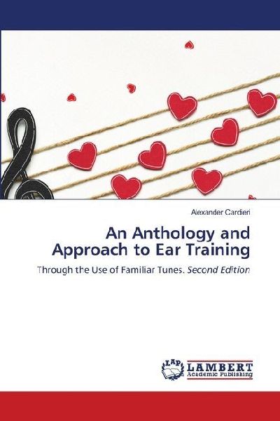 An Anthology and Approach to Ear Training: Through the Use of Familiar Tunes. Second Edition