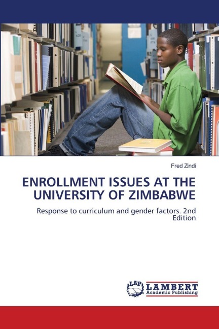 ENROLLMENT ISSUES AT THE UNIVERSITY OF ZIMBABWE: Response to curriculum and gender factors. 2nd Edition