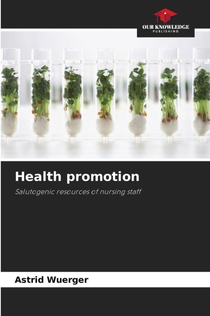 Health promotion: Salutogenic resources of nursing staff
