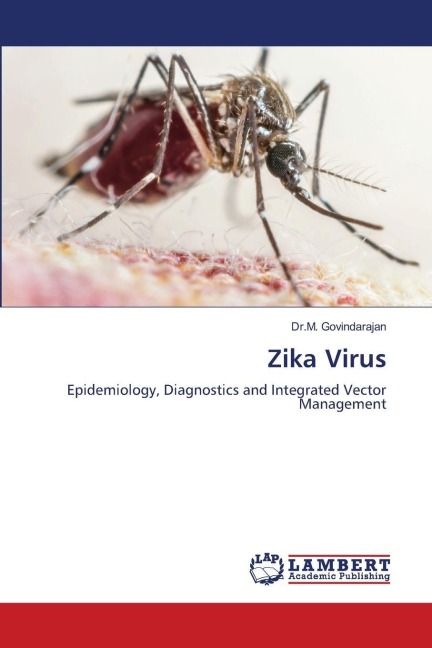 Zika Virus: Epidemiology, Diagnostics and Integrated Vector Management