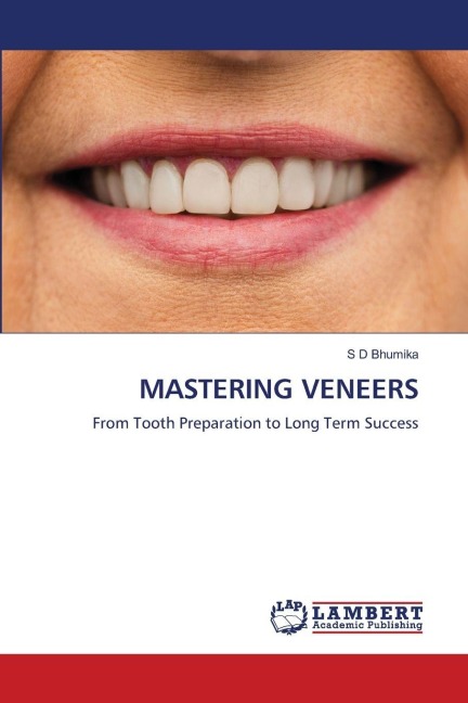 MASTERING VENEERS: From Tooth Preparation to Long Term Success
