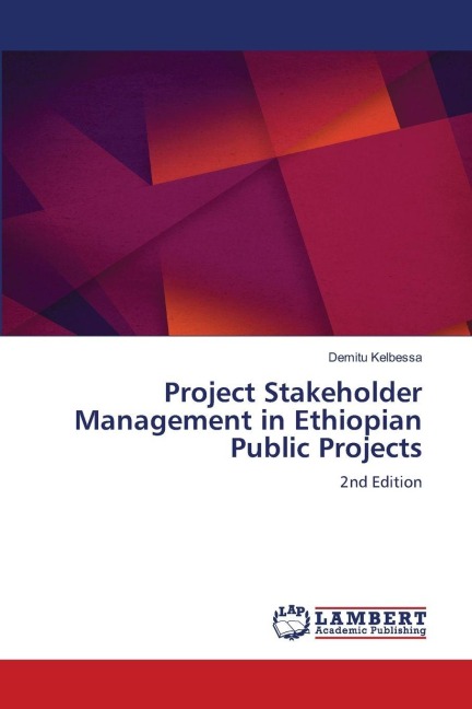 Project Stakeholder Management in Ethiopian Public Projects: 2nd Edition