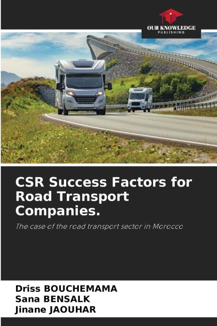 CSR Success Factors for Road Transport Companies.: The case of the road transport sector in Morocco