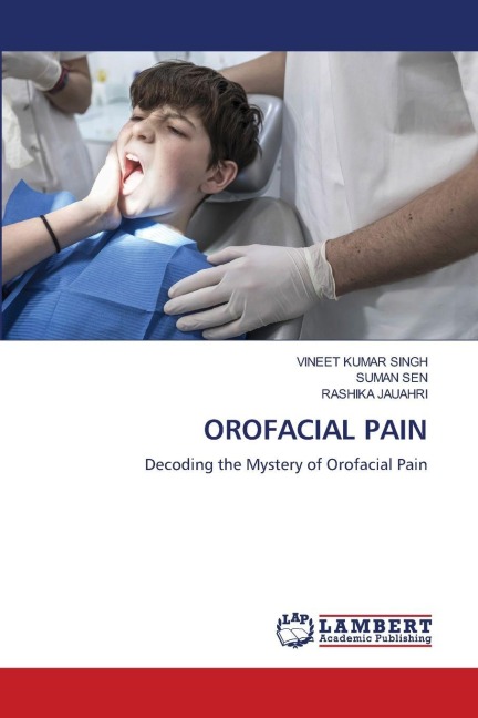 OROFACIAL PAIN: Decoding the Mystery of Orofacial Pain