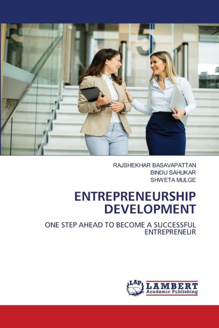 ENTREPRENEURSHIP DEVELOPMENT: ONE STEP AHEAD TO BECOME A SUCCESSFUL ENTREPRENEUR