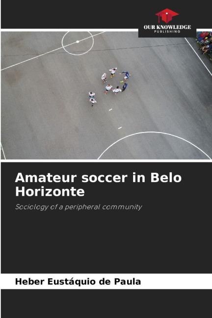 Amateur soccer in Belo Horizonte: Sociology of a peripheral community