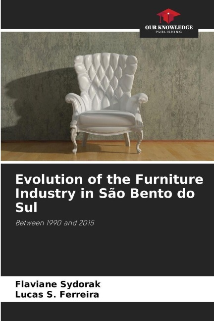 Evolution of the Furniture Industry in São Bento do Sul: Between 1990 and 2015