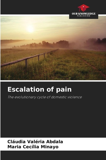 Escalation of pain: The evolutionary cycle of domestic violence