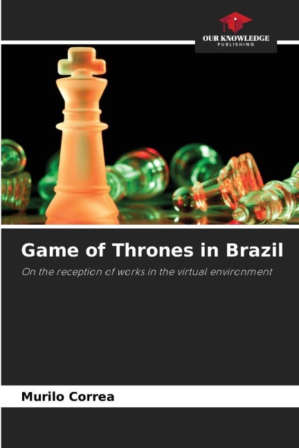 Game of Thrones in Brazil: On the reception of works in the virtual environment