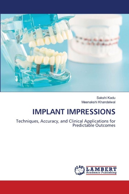 IMPLANT IMPRESSIONS: Techniques, Accuracy, and Clinical Applications for Predictable Outcomes