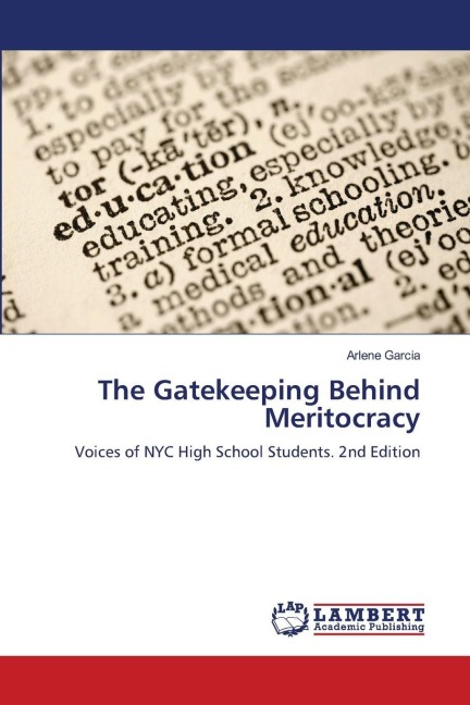 The Gatekeeping Behind Meritocracy: Voices of NYC High School Students. 2nd Edition
