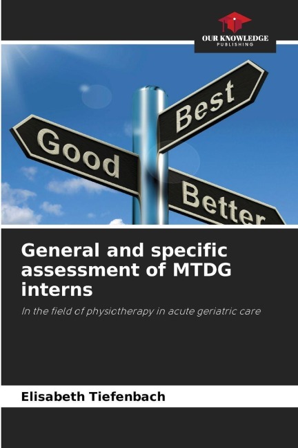 General and specific assessment of MTDG interns: In the field of physiotherapy in acute geriatric care