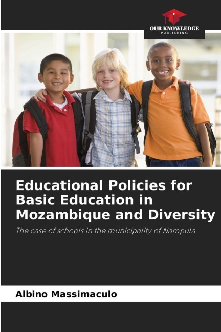 Educational Policies for Basic Education in Mozambique and Diversity: The case of schools in the municipality of Nampula