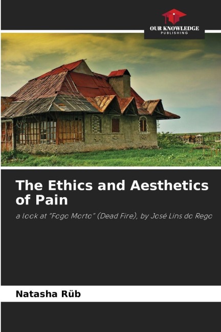 The Ethics and Aesthetics of Pain: a look at Fogo Morto (Dead Fire), by José Lins do Rego