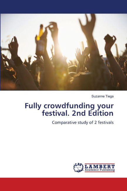 Fully crowdfunding your festival. 2nd Edition: Comparative study of 2 festivals