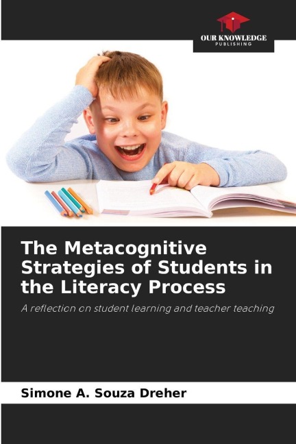 The Metacognitive Strategies of Students in the Literacy Process: A reflection on student learning and teacher teaching