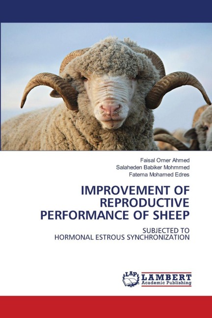 IMPROVEMENT OF REPRODUCTIVE PERFORMANCE OF SHEEP: SUBJECTED TOHORMONAL ESTROUS SYNCHRONIZATION