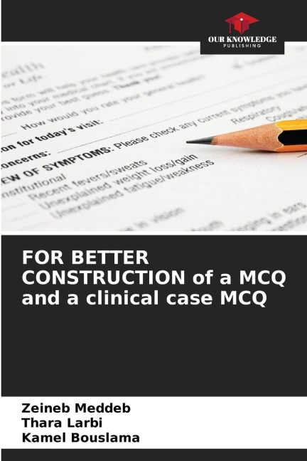 FOR BETTER CONSTRUCTION of a MCQ and a clinical case MCQ