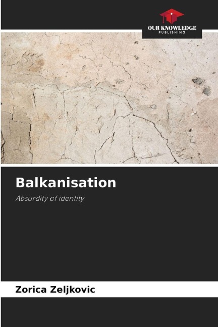 Balkanisation: Absurdity of identity