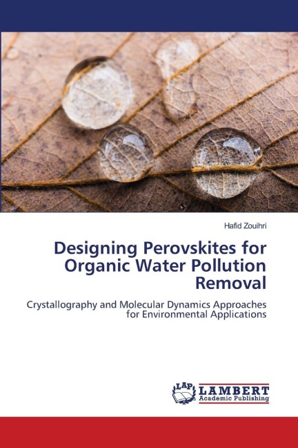 Designing Perovskites for Organic Water Pollution Removal: Crystallography and Molecular Dynamics Approaches for Environmental Applications