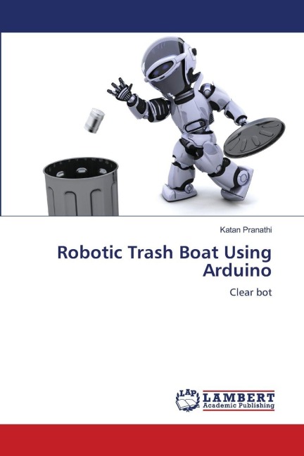 Robotic Trash Boat Using Arduino: Clear bot