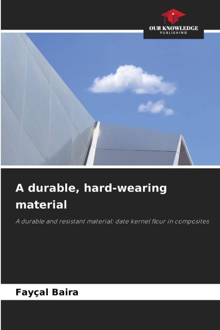 A durable, hard-wearing material: A durable and resistant material: date kernel flour in composites