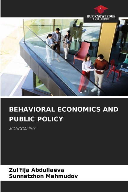 BEHAVIORAL ECONOMICS AND PUBLIC POLICY: MONOGRAPHY