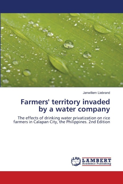 Farmers territory invaded by a water company: The effects of drinking water privatization on rice farmers in Calapan City, the Philippines. 2nd Edition