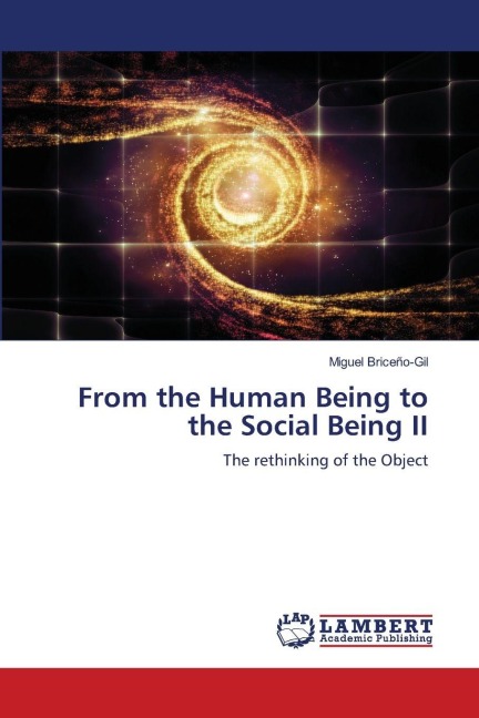 From the Human Being to the Social Being II: The rethinking of the Object