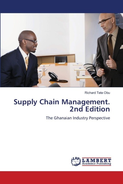 Supply Chain Management. 2nd Edition: The Ghanaian Industry Perspective