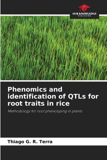 Phenomics and identification of QTLs for root traits in rice: Methodology for root phenotyping in plants
