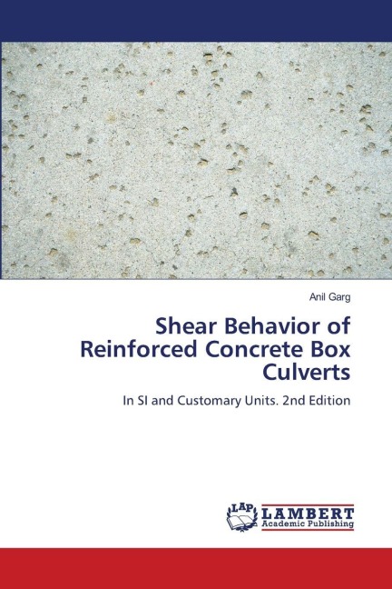 Shear Behavior of Reinforced Concrete Box Culverts: In SI and Customary Units. 2nd Edition