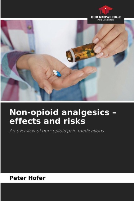 Non-opioid analgesics - effects and risks: An overview of non-opioid pain medications