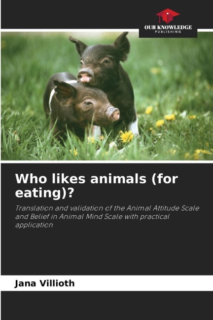 Who likes animals (for eating)?: Translation and validation of the Animal Attitude Scale and Belief in Animal Mind Scale with practical application