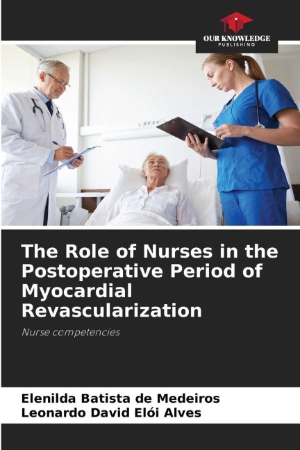 The Role of Nurses in the Postoperative Period of Myocardial Revascularization: Nurse competencies