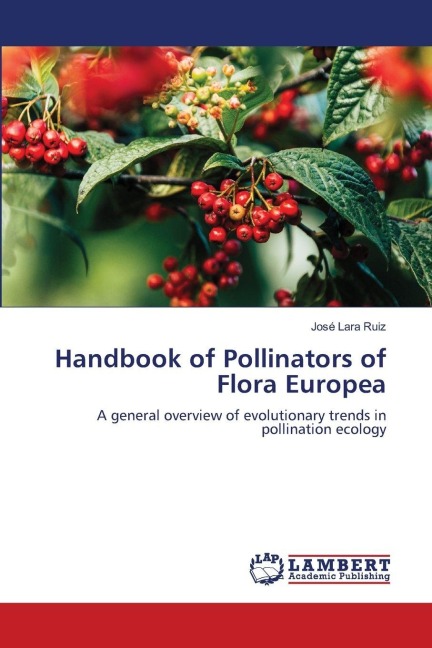 Handbook of Pollinators of Flora Europea: A general overview of evolutionary trends in pollination ecology