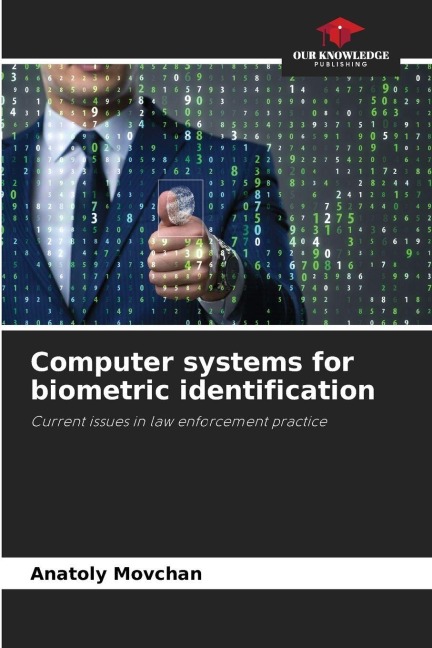 Computer systems for biometric identification: Current issues in law enforcement practice