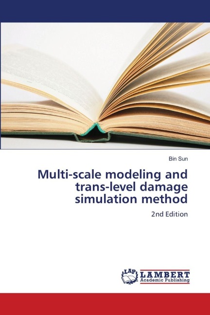 Multi-scale modeling and trans-level damage simulation method: 2nd Edition